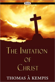 Title: The Imitation Of Christ, Author: Thomas à Kempis