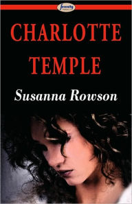 Title: Charlotte Temple, Author: Susanna Rowson