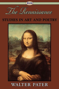 Title: The Renaissance: Studies in Art and Poetry, Author: Walter Pater