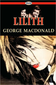 Title: Lilith, Author: George MacDonald