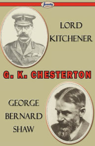 Title: Lord Kitchener and George Bernard Shaw, Author: G. K. Chesterton