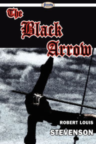 Title: The Black Arrow, Author: Robert Louis Stevenson