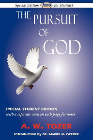 Title: The Pursuit of God (Special Edition for Students), Author: A. W. Tozer