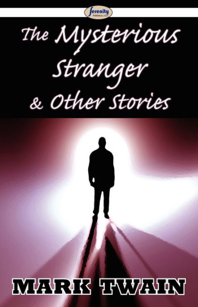 The Mysterious Stranger & Other Stories by Mark Twain, Paperback ...