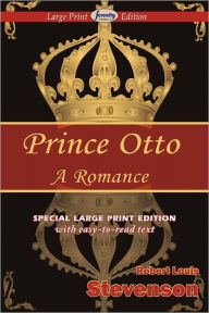 Title: Prince Otto (Large Print Edition), Author: Robert Louis Stevenson