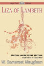 Liza of Lambeth (Large Print Edition)