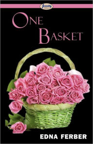 Title: One Basket, Author: Edna Ferber