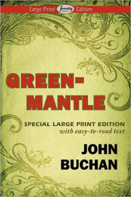 Title: Greenmantle (Large Print Edition), Author: John Buchan