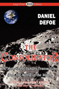 Title: The Consolidator (Large Print Edition), Author: Daniel Defoe