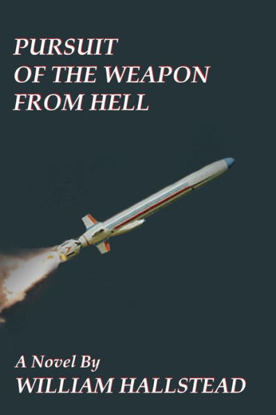 Pursuit of the Weapon From Hell