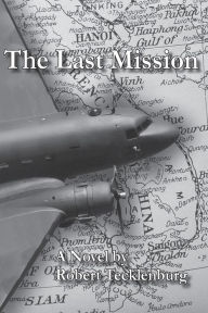 Title: The Last Mission, Author: Robert Tecklenburg