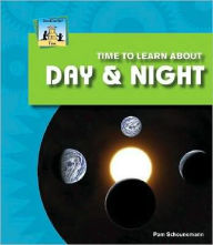 Title: Time to Learn about Day and Night, Author: Pam Scheunemann