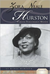 Title: Zora Neale Hurston: Harlem Renaissance Writer, Author: Katie Marsico