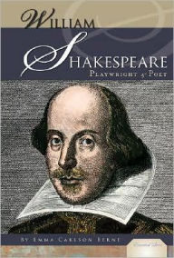 Title: William Shakespeare: Playwright and Poet, Author: Emma Carlson Berne