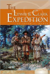 Title: The Lewis and Clark Expedition, Author: Susan E. Hamen