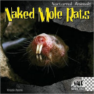 Title: Naked Mole Rats, Author: Kristin Petrie