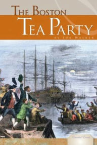 Title: The Boston Tea Party, Author: Ida Walker