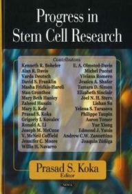 Title: Progress in Stem Cell Research, Author: Prasad S. Koka