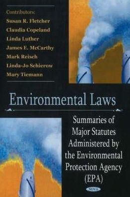 Environmental Laws: Major Statutes Administered by the EPA
