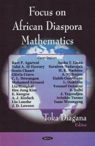 Title: Focus on African Diaspora Mathematics, Author: Toka Diagana