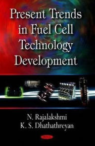 Title: Present Trends in Fuel Cell Technology Development, Author: N. Rajalakshmi