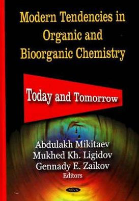 Modern Tendencies in Organic and Bioorganic Chemistry: Today and Tomorrow