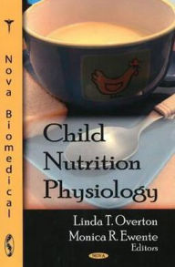 Title: Child Nutrition Physiology, Author: Linda T. Overton