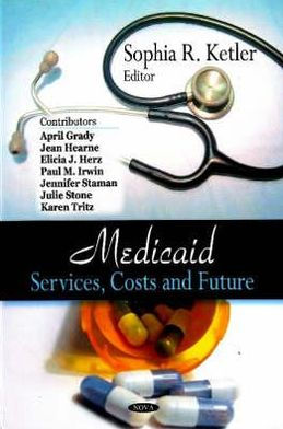 Medicaid: Services, Costs and Future