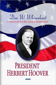 Title: President Herbert Hoover, Author: Donald W. Whisenhunt