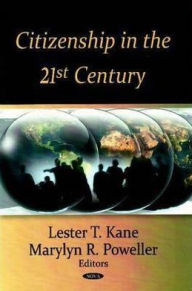 Title: Citizenship in the 21st Century, Author: Lester T. Kane