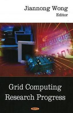 Grid Computing Research Progress