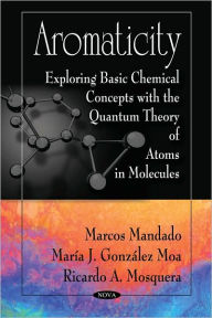 Title: Aromaticity: Exploring Basic Chemical Concepts with the Quantum Theory of Atoms in Molecules, Author: Marcos Mandado