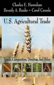 Title: U. S. Agricultural Trade: Trends, Composition, Direction and Policy, Author: Charles E. Hanrahan