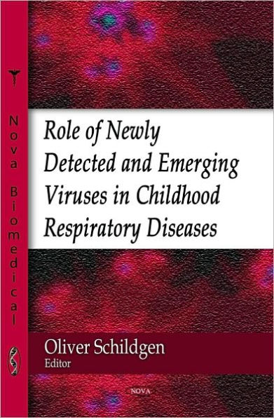 Newly Detected and Emerging Viruses in Childhood Respiratory Diseases