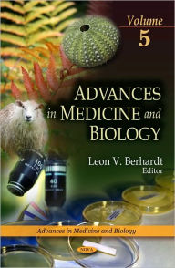 Title: Advances in Medicine and Biology. Volume 5, Author: Leon V. Berhardt
