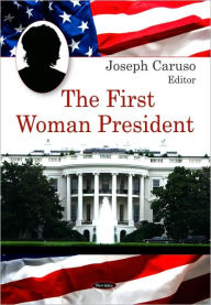 Title: The First Woman President, Author: Joseph Caruso (Sienna College)