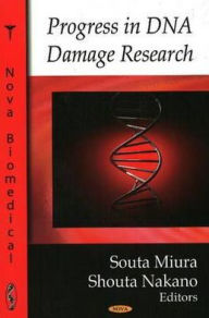 Title: Progress in DNA Damage Research, Author: Souta Miura and Shouta Nakano