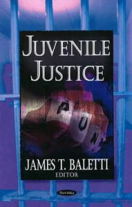 Title: Juvenile Justice, Author: James T. Baletti