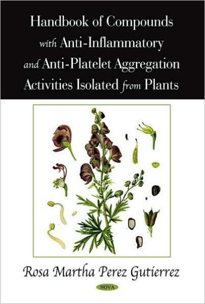 Handbook of Compounds with Anti-Inflammatory and Anti-Platelet Aggregation Activities Isolated from Plants