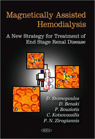 Title: Magnetically-Assisted Hemodialysis: A New Strategy for Treatment of End Stage Renal Disease, Author: Dimosthenis Stamopoulos