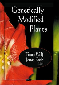 Title: Genetically Modified Plants, Author: Timm V. Wolf