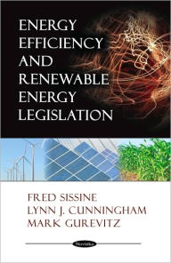 Title: Energy Efficiency and Renewable Energy Legislation, Author: Fred Sissine