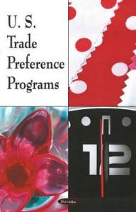 Title: U.S. Trade Preference Programs, Author: Nova Science Publishers