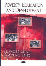 Title: Poverty, Education, and Development, Author: Francis Godwyll