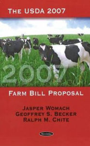 Title: The USDA 2007 Farm Bill Proposal, Author: Jasper Womach