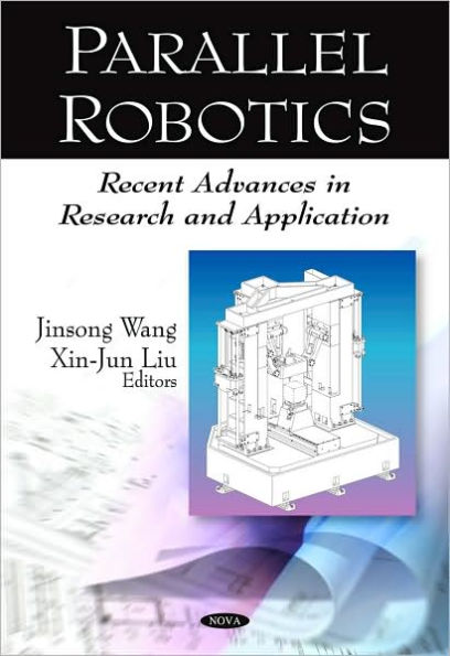 Parallel Robotics: Recent Advances in Research and Application