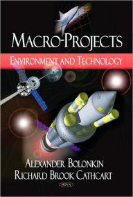 Title: Macro-Projects: Environment and Technology, Author: Alexander Bolonkin