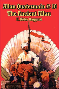 Title: Allan Quatermain #10: The Ancient Allan, Author: H. Rider Haggard