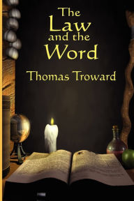 Title: The Law and the Word, Author: Thomas Troward