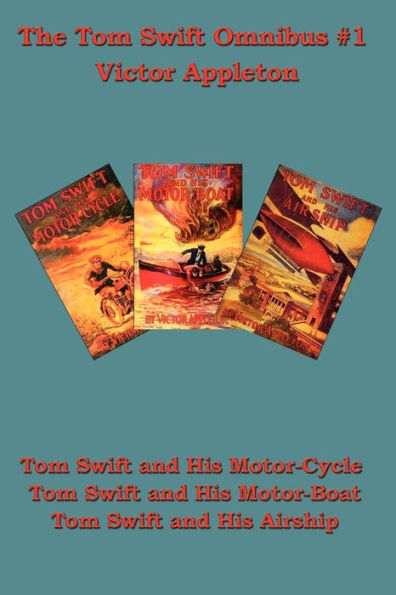 Tom Swift and His Motor-Cycle, Motor-Boat, Airship
